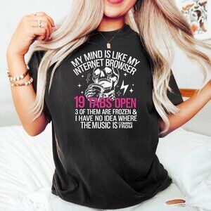 My Mind Is Like My Internet Browser T-Shirt, Funny Skeleton Tee